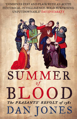Summer of Blood: The Peasant’s Revolt of 1381